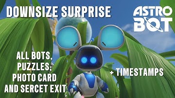 Astro Bot PS5 - Downsize Surprise 100% - All Bots Puzzles Photo Card + Secret Exit (with timestamps)
