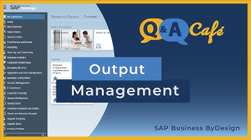 Q&A Café: Output Management in SAP Business ByDesign