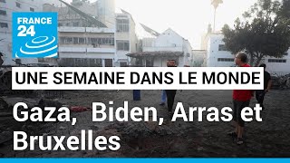 Une semaine dans le monde : situation humanitaire à Gaza, offensive israélienne et attentats