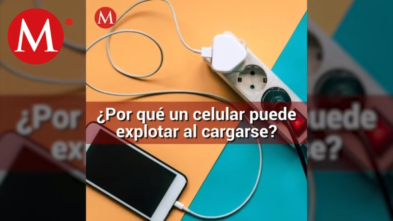 ¿Por qué un celular puede explotar al estar cargándose? - YouTube