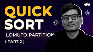 Celebrity Learn Lomuto Partition in Quick Sort | Lecture - 22 | GeeksforGeeks Net Worth
