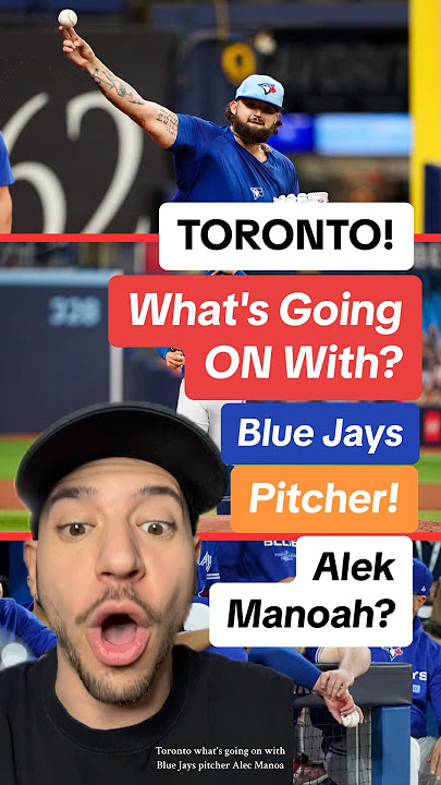 Toronto! What's Going on with Blue Jays Pitcher Alek Manoah? #toronto #torontobluejays