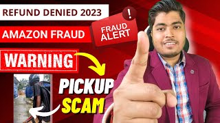Amazon Pickup Scam | Amazon not refund after product pickup