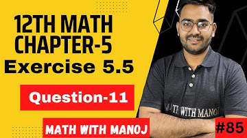 Class 12 Ex 5.5 Q11 Math | Differentiability / Q11 Ex5.5 Class 12 Math Ex 5.5 Q11 Class 12 Mat
