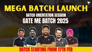 Mega Batch Launch | Batch Orientation Session | GATE ME Batch 2025
