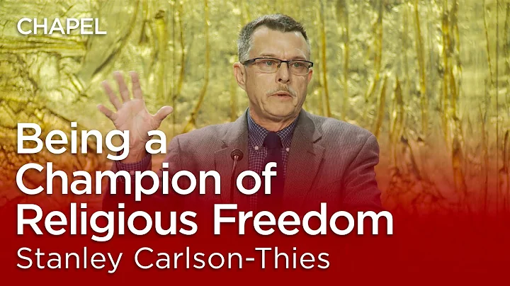 Stanley Carlson-Thies: Being a Champion of Religio...