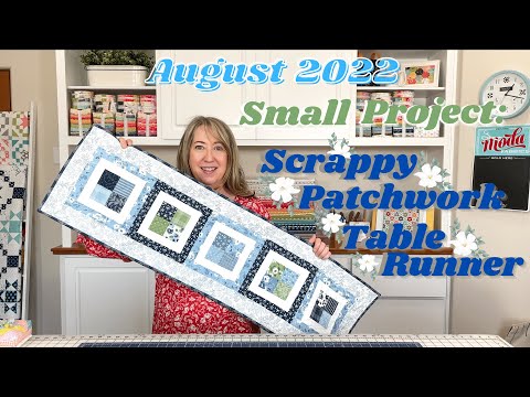 August 2022 Small Project: Scrappy Patchwork Table Runner