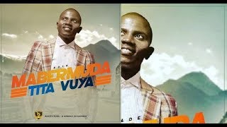 Mabermuda - Tita Vuya (audio) 2018 chords