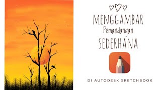 Menggambar Pemandangan sederhana di Autodesk Sketchbook || Drawing || @siskanh_art