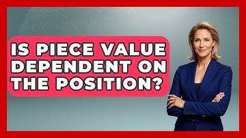 Is Piece Value Dependent On The Position? - The Chess Codex