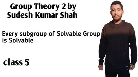 Every subgroup of Solvable Group is Solvable by Sudesh Kumar Shah/#mathematics