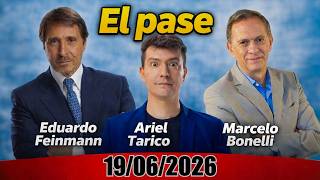 El Pase Eduardo Feinmann Ariel Tarico Marcelo Bonelli 19/06/2026