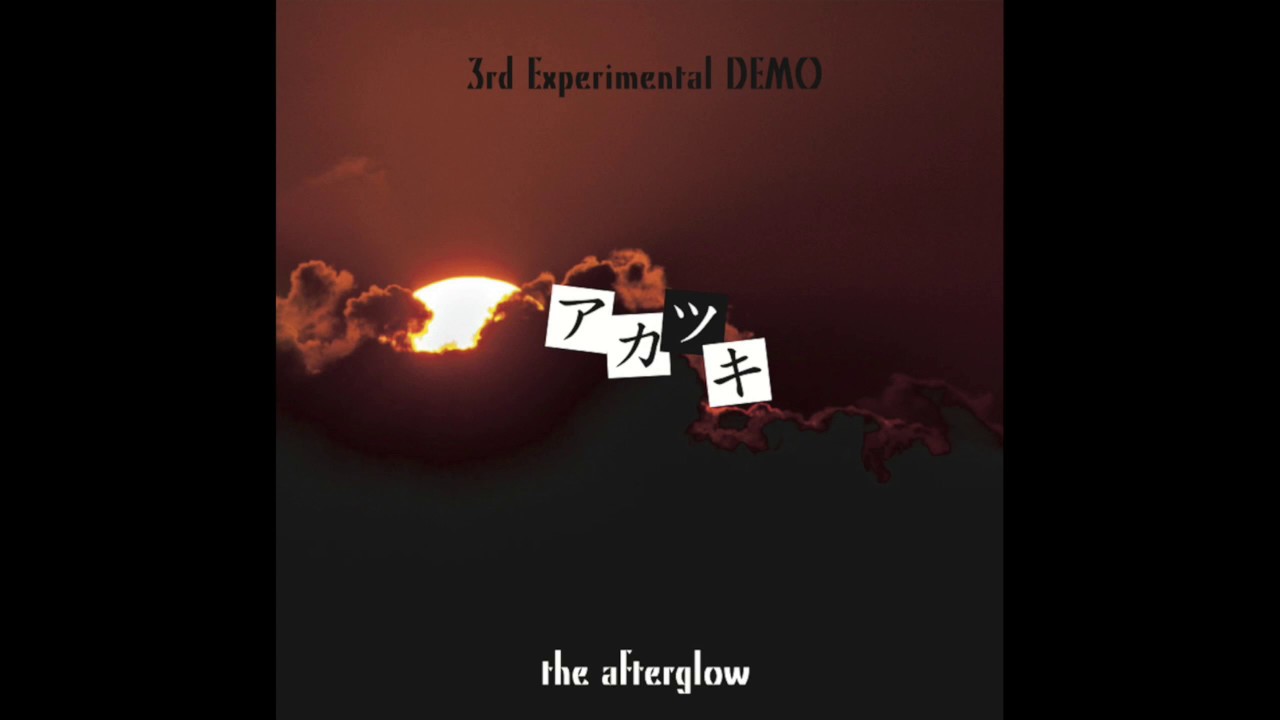 the afterglow「アカツキ」