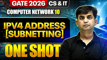 Computer Network 10 :  IPv4 Address [ Subnetting ] | CS & IT | GATE 2026 One Shot Series