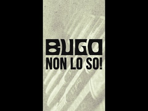 BUGO - NON LO SO! (OFFICIAL VIDEO)