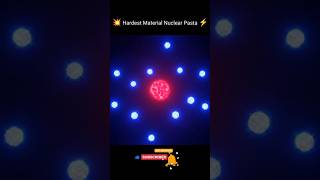 💥 Hardest Material Nuclear Pasta ⚡ #shorts #science #trending