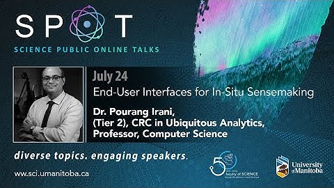 SPOT: Dr. Pourang Irani - End-User Interfaces for In-Situ Sensemaking
