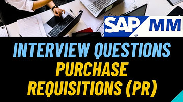 SAP MM | SAP Interview | Interview Questions on Purchase Requisitions | SAP PR QnA