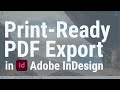 Exporting Print-Ready PDFs for Offset Print in Adobe InDesign