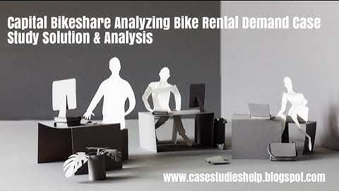 Capital Bikeshare Analyzing Bike Rental Demand Ivey Case Study Solution & Analysis