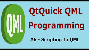 QtQuick  QML Scripting #6