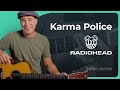 Karma Police by Radiohead | Easy Guitar Lesson (and cover)