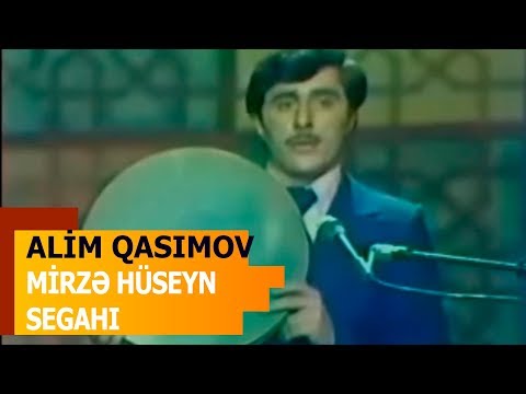 Alim Qasımov — Mirzə Hüseyn segahı