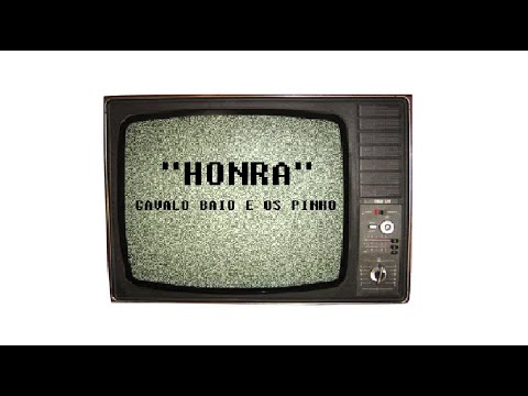 Honra - Cavalo Baio e Os Pinho