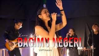 Bagimu Negeri - Kusbini (Live Cover by Lara Silvy)
