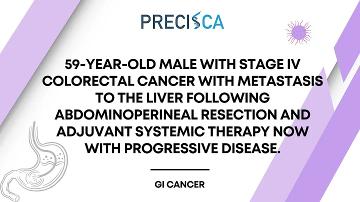 Expert Cancer Panel: Stage IV CRC w/ mets to the liver s/p surgery + adjuvant therapy w/ progression