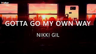 Nikki Gil - Gotta Go My Own Way (Lyric Video)