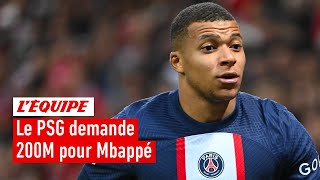 Le PSG demande 200M pour Mbappé : Est-il possible de le vendre à cette somme ?