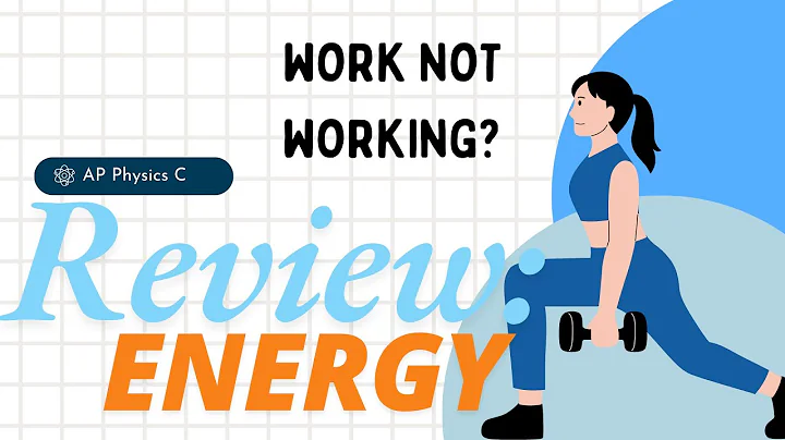 AP Physics C: Mechanics Unit 3 - Energy Review