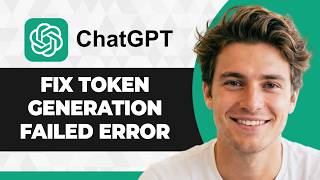 How to Fix the Token Generation Failed Error in ChatGPT (2026 Guide)