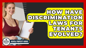 How Have Discrimination Laws For Tenants Evolved? - Rental Property Gurus