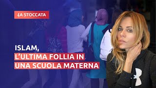 ISLAM, L’ULTIMA FOLLIA IN UNA SCUOLA MATERNA