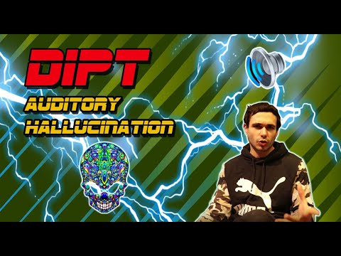DIPT Auditory Hallucinogen