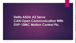 Delta ASDA A2 Servo  CAN Open Communication With  DVP10MC Motion Control Plc.