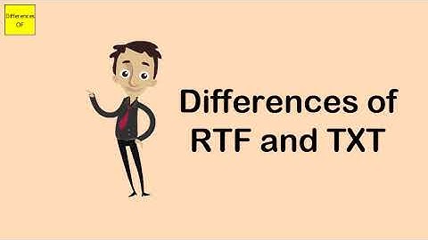 Differences of RTF and TXT