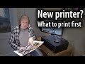 The very first things to print with your new photo printer. Avoiding basic printer setup problems