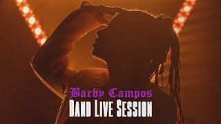 Vignette de la vidéo "BARBY CAMPOS - BAND LIVE SESSION"