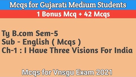 Ty B.com Sem-5 English Mcqs | I Have Three Visions For India Mcqs | Mcqs for Ty B.com Sem5 | Mcqs