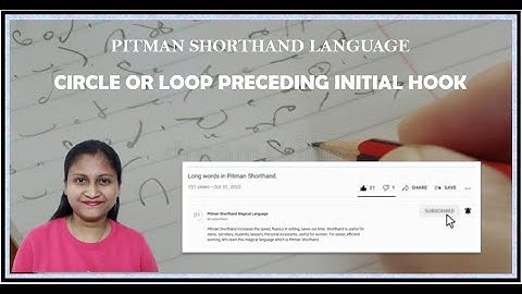 Pitman Shorthand Language- Circle or Loop Preceding Initial Hook (Shorthand Video 43)