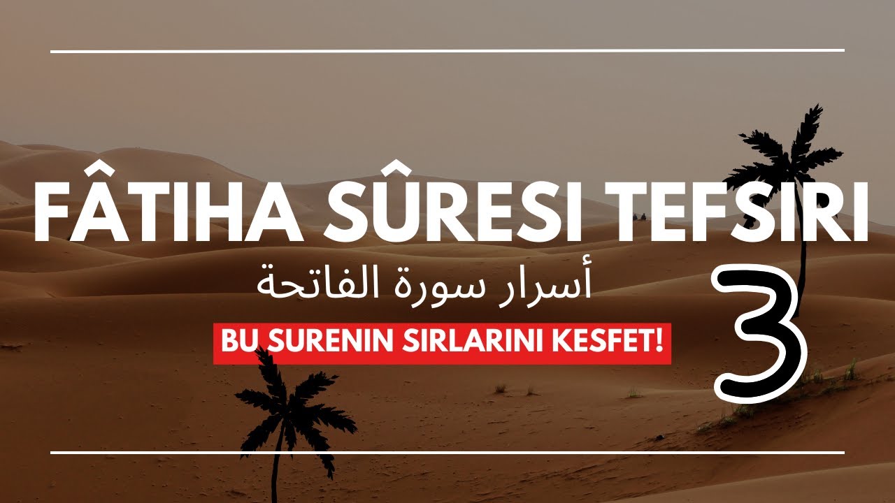 Fâtiha Sûresi Tefsiri (4-7 Ayetler)