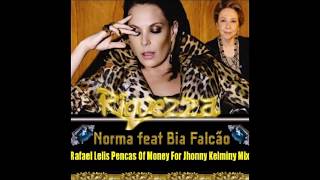 Norma feat Bia Falcão - Riquezza (Rafael Lelis Pencas Of Money For Jhonny Kelminy Mix)