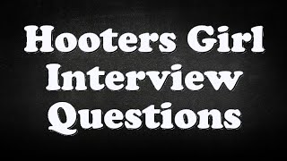 Hooters Girl Interview Questions