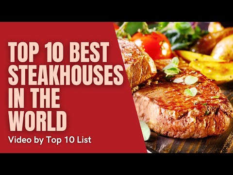 Top 10 Best Steakhouses In The World