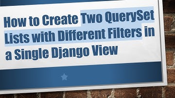 How to Create Two QuerySet Lists with Different Filters in a Single Django View