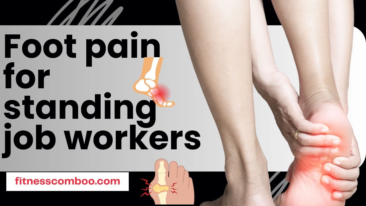 Foot pain for standing job workers || Essential Tips for Standing Job Workers to Stay Comfortable ||