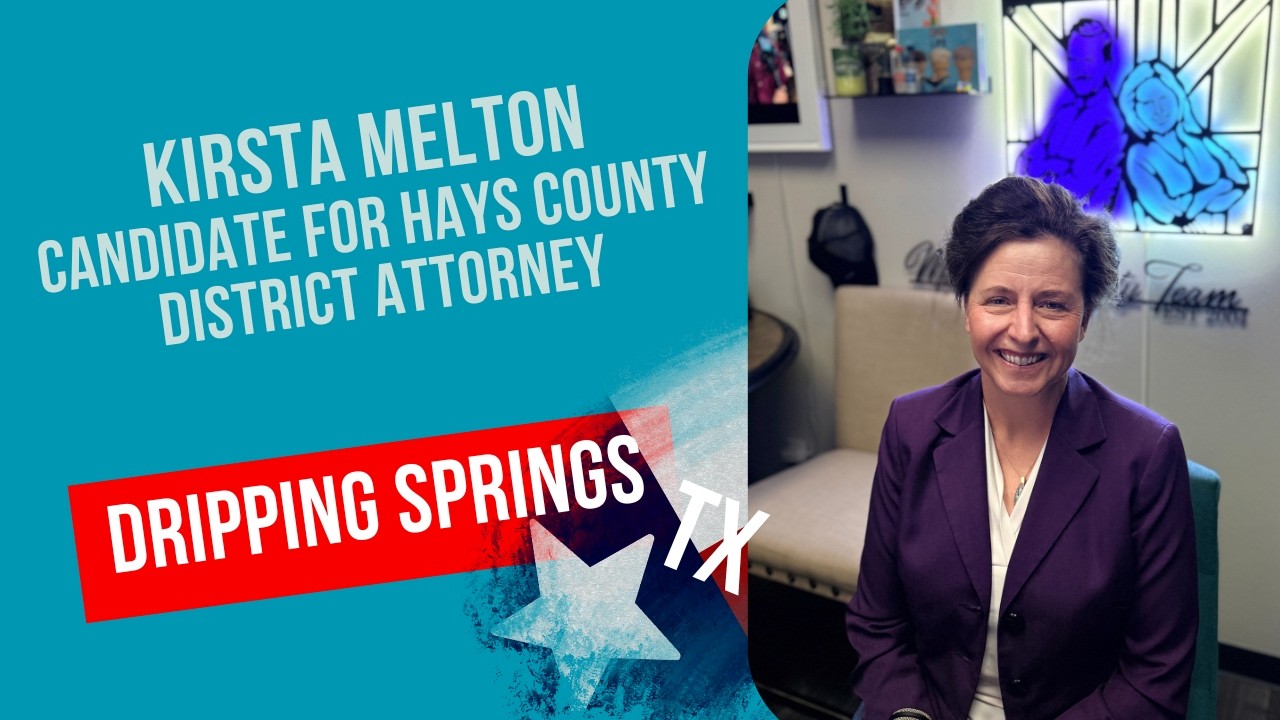 Ep.249 Good Always Wins With Kirsta Melton Candidate for Hays County DA